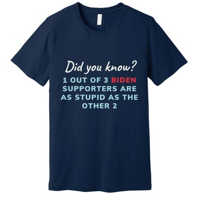 1 Out Of 3 Biden Supporters Premium T-Shirt
