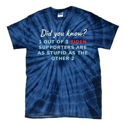 1 Out Of 3 Biden Supporters Tie-Dye T-Shirt