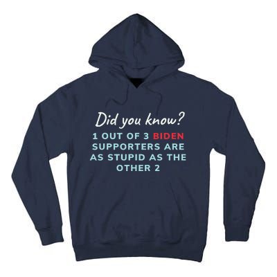 1 Out Of 3 Biden Supporters Tall Hoodie