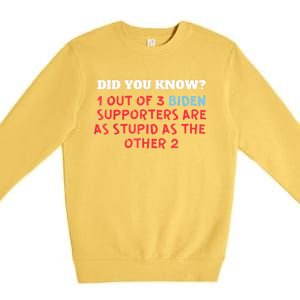 1 Out Of 3 Biden Supporters Are As Stupid As The Other 2 Tee Premium Crewneck Sweatshirt