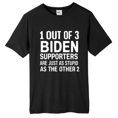 1 Out Of 3 Biden Supporters Are Just As Stupid As The Other Gift Tall Fusion ChromaSoft Performance T-Shirt