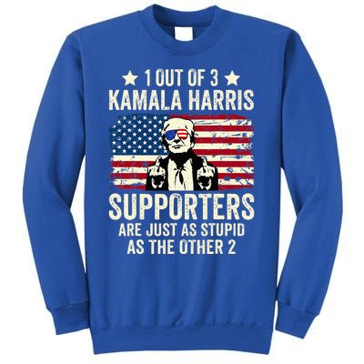 1 Out Of 3 Kamala Harris Supporters Are Just As Stupid Sweatshirt