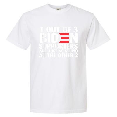 1 Out Of 3 Biden Supporters Are Just As Stupid Gift Garment-Dyed Heavyweight T-Shirt