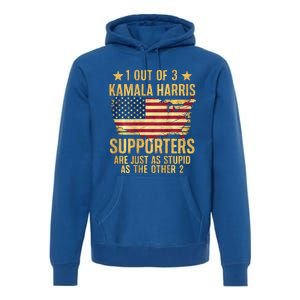 1 Out Of 3 Kamala Harris Supporters Stupid Premium Hoodie