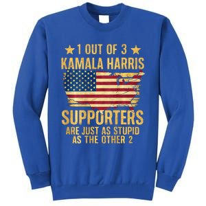 1 Out Of 3 Kamala Harris Supporters Stupid Tall Sweatshirt