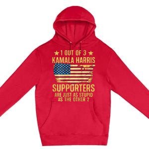 1 Out Of 3 Kamala Harris Supporters Stupid Premium Pullover Hoodie