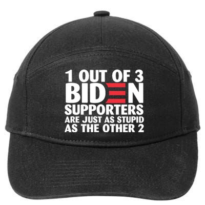 1 Out Of 3 Biden Supporters Are Just As Stupid 7-Panel Snapback Hat