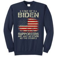 1 Out Of 3 Biden Supporters Are As Stupid As The Other 2 Sweatshirt