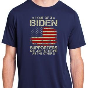 1 Out Of 3 Biden Supporters Are As Stupid As The Other 2 Adult ChromaSoft Performance T-Shirt