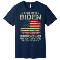 1 Out Of 3 Biden Supporters Are As Stupid As The Other 2 Premium T-Shirt