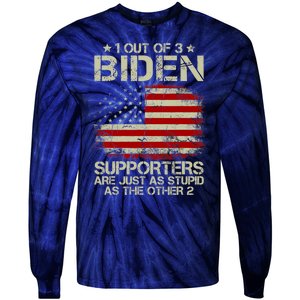 1 Out Of 3 Biden Supporters Are As Stupid As The Other 2 Tie-Dye Long Sleeve Shirt