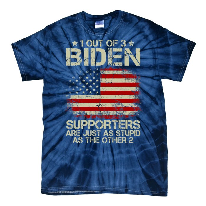 1 Out Of 3 Biden Supporters Are As Stupid As The Other 2 Tie-Dye T-Shirt