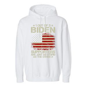 1 Out Of 3 Biden Supporters Are As Stupid As The Other 2 Garment-Dyed Fleece Hoodie