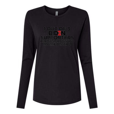 1 Out Of 3 Biden Supporters Are Just As Stupid Womens Cotton Relaxed Long Sleeve T-Shirt