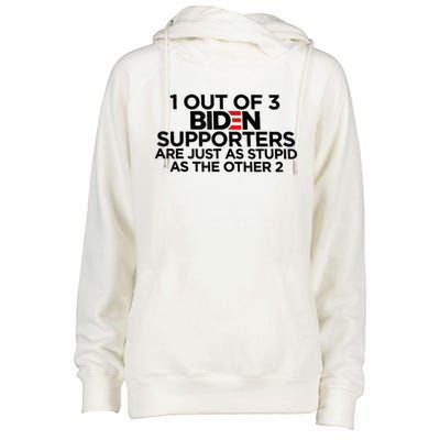 1 Out Of 3 Biden Supporters Are Just As Stupid Womens Funnel Neck Pullover Hood