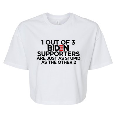 1 Out Of 3 Biden Supporters Are Just As Stupid Bella+Canvas Jersey Crop Tee