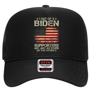 1 Out Of 3 Biden Supporters Are As Stupid As The Other 2 High Crown Mesh Back Trucker Hat