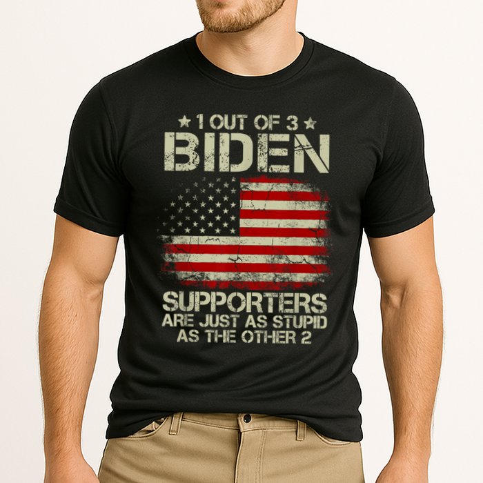 1 Out Of 3 Biden Supporters Are As Stupid As The Other 2 Performance Shirt