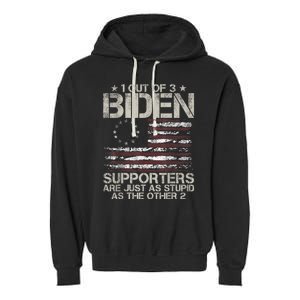 1 Out Of 3 Biden Supporters Are As Stupid As The Other 2 Garment-Dyed Fleece Hoodie