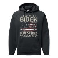 1 Out Of 3 Biden Supporters Are As Stupid As The Other 2 Performance Fleece Hoodie