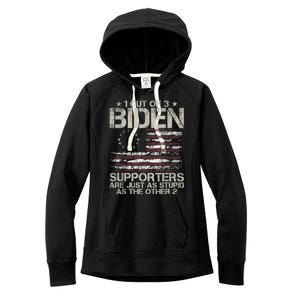 1 Out Of 3 Biden Supporters Are As Stupid As The Other 2 Women's Fleece Hoodie