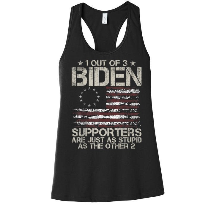 1 Out Of 3 Biden Supporters Are As Stupid As The Other 2 Women's Racerback Tank