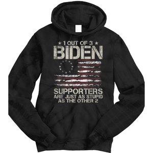 1 Out Of 3 Biden Supporters Are As Stupid As The Other 2 Tie Dye Hoodie