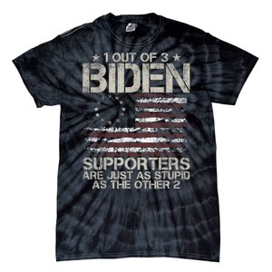 1 Out Of 3 Biden Supporters Are As Stupid As The Other 2 Tie-Dye T-Shirt