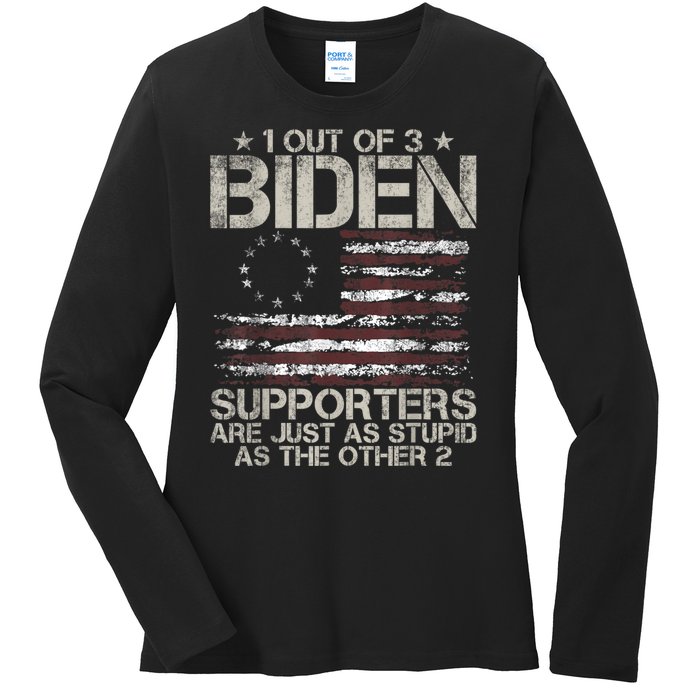 1 Out Of 3 Biden Supporters Are As Stupid As The Other 2 Ladies Long Sleeve Shirt