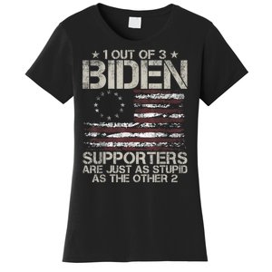 1 Out Of 3 Biden Supporters Are As Stupid As The Other 2 Women's T-Shirt