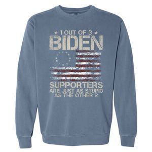 1 Out Of 3 Biden Supporters Are As Stupid As The Other 2 Garment-Dyed Sweatshirt