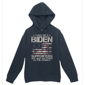 1 Out Of 3 Biden Supporters Are As Stupid As The Other 2 Urban Pullover Hoodie