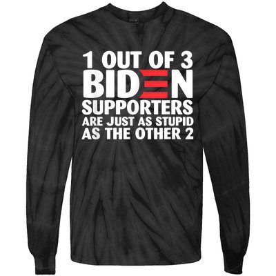 1 Out Of 3 Biden Supporters Are Just As Stupid Tie-Dye Long Sleeve Shirt