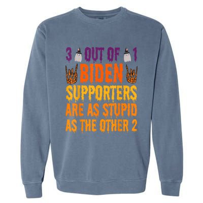 1 Out Of 3 Biden Supporters Are Just As Stupid For Halloween Garment-Dyed Sweatshirt