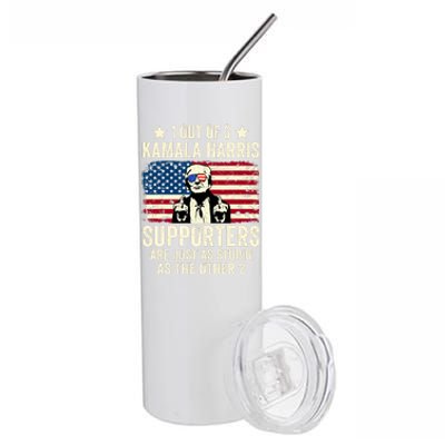 1 Out Of 3 Kamala Harris Supporters Are Just As Stupid Stainless Steel Tumbler