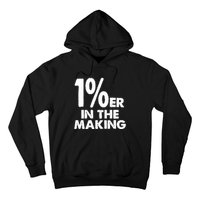 1%er One Percenter In The Making Entrepreneur Life Hoodie