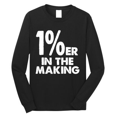 1%er One Percenter In The Making Entrepreneur Life Long Sleeve Shirt