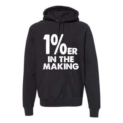 1%er One Percenter In The Making Entrepreneur Life Premium Hoodie