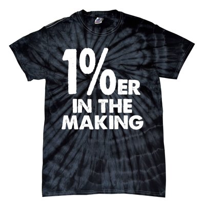 1%er One Percenter In The Making Entrepreneur Life Tie-Dye T-Shirt