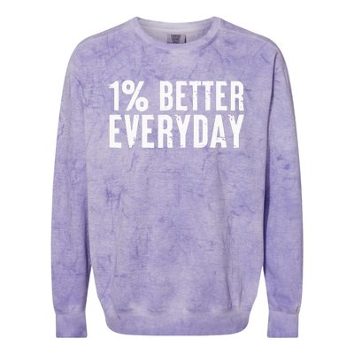 1 Percent Better Everyday Motivation Quote Simple Design Colorblast Crewneck Sweatshirt