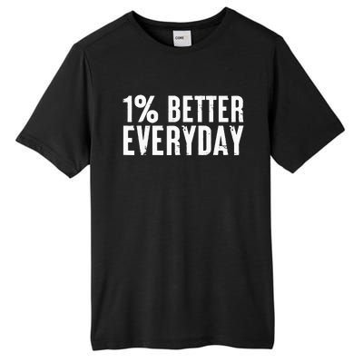 1 Percent Better Everyday Motivation Quote Simple Design Tall Fusion ChromaSoft Performance T-Shirt