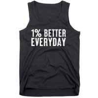 1 Percent Better Everyday Motivation Quote Simple Design Tank Top