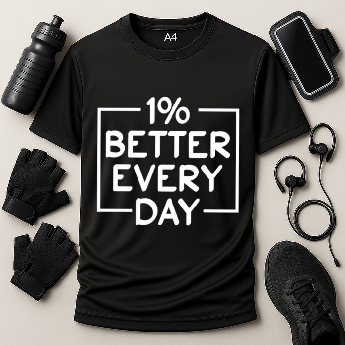 1% Percent Better Everyday Motivational Inspirational Quote Cooling Performance Crew T-Shirt