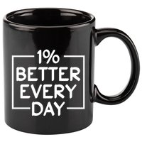 1% Percent Better Everyday Motivational Inspirational Quote 11oz C Handle Ceramic Mug