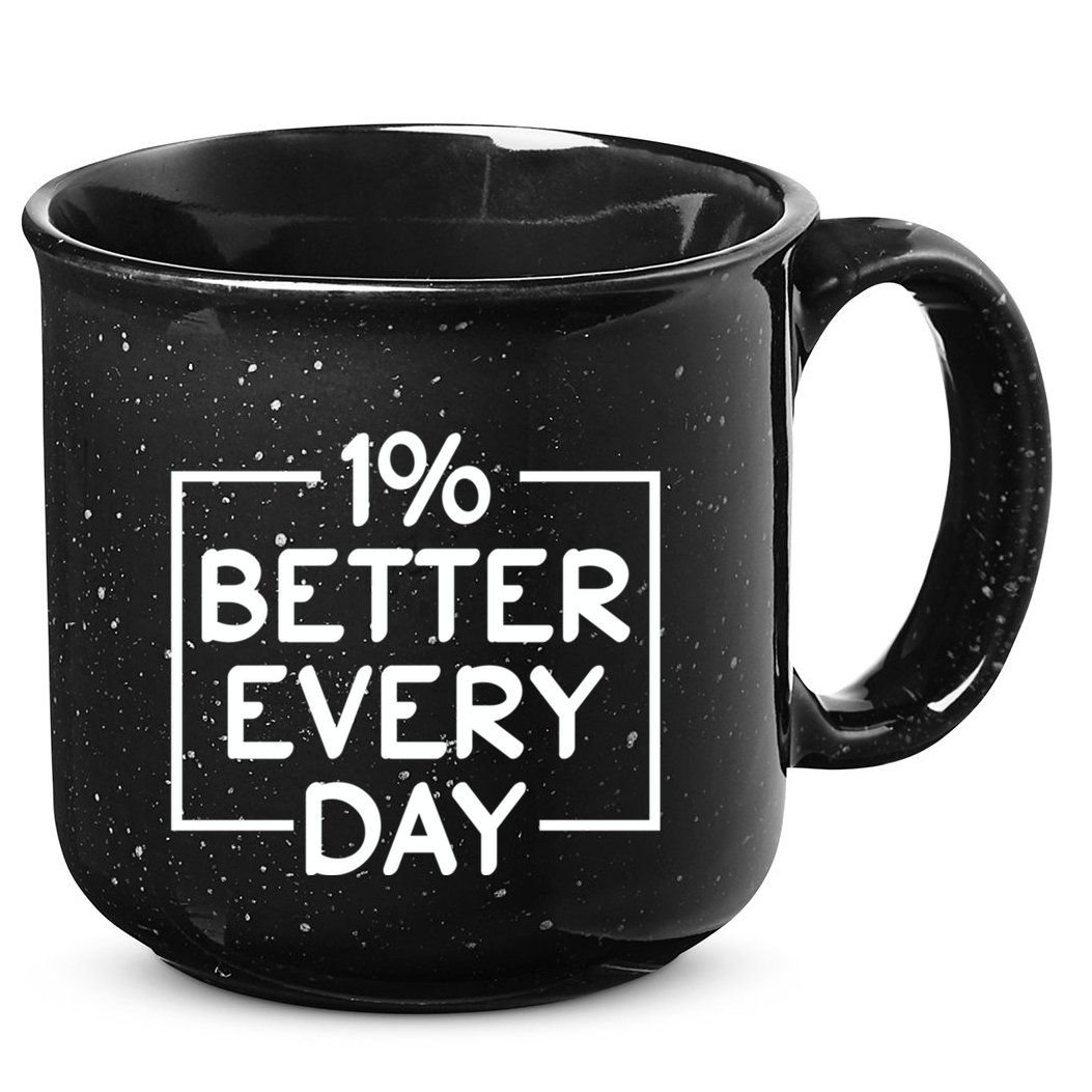 1% Percent Better Everyday Motivational Inspirational Quote 15oz Campfire Ceramic Mug