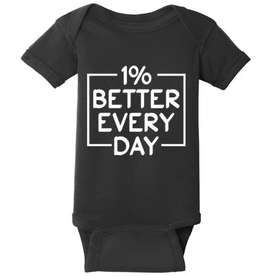 1% Percent Better Everyday Motivational Inspirational Quote Baby Bodysuit