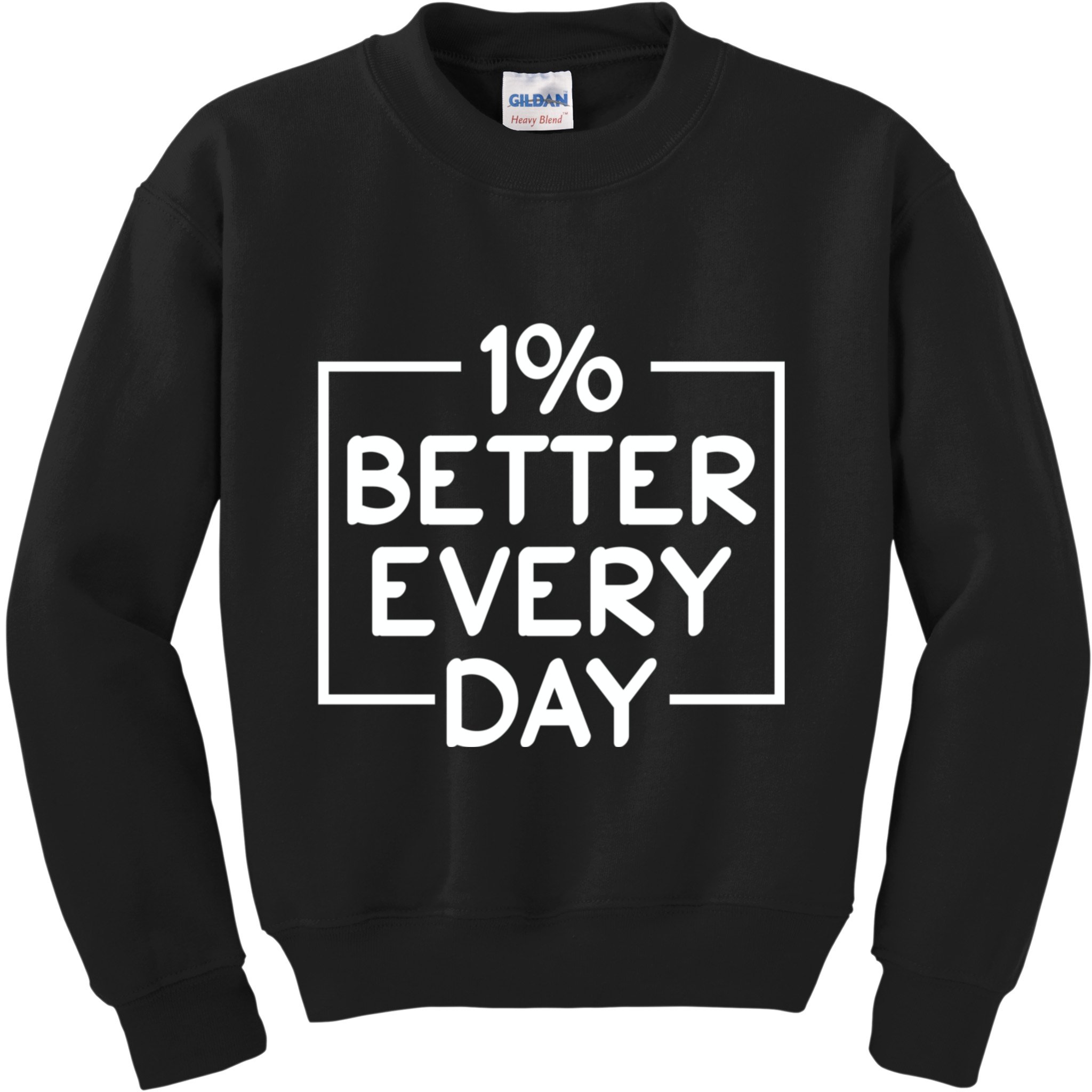 1% Percent Better Everyday Motivational Inspirational Quote Kids Sweatshirt