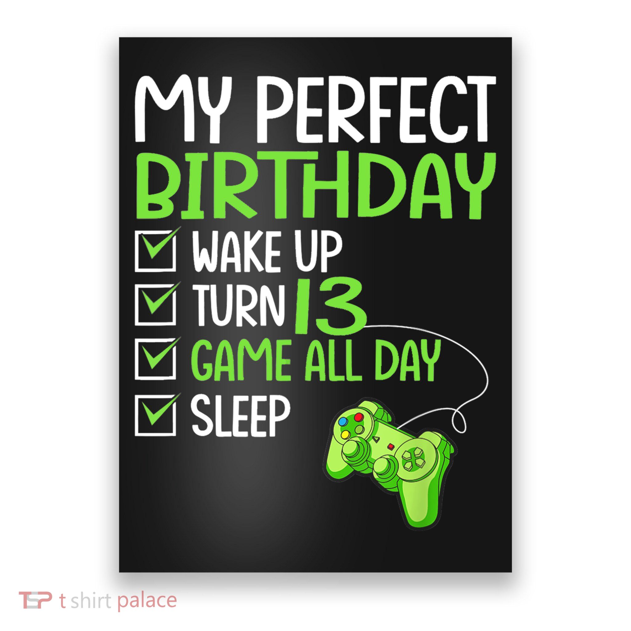 13th Perfect Birthday Boys Gaming 13 Years Old Gifts Gamer TShirt Poster