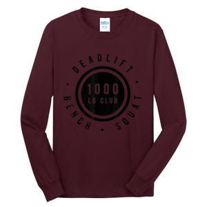 1,000 Pound Club Bench Squad Deadlift Powerlifter Goal Tall Long Sleeve T-Shirt