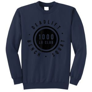 1,000 Pound Club Bench Squad Deadlift Powerlifter Goal Sweatshirt